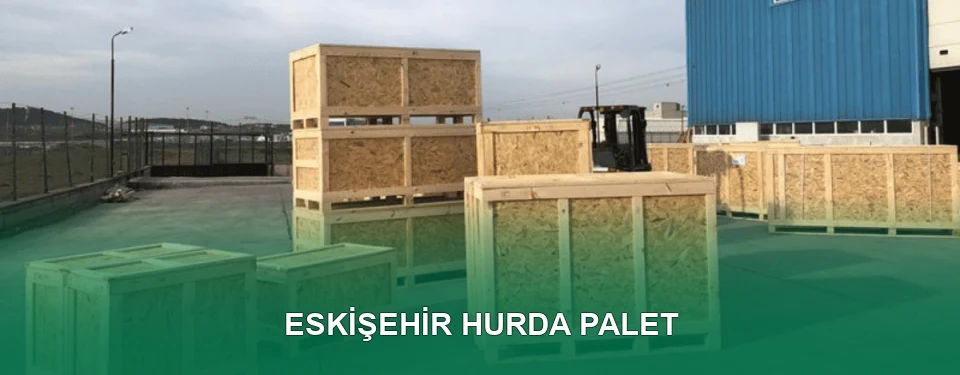 Eskişehir Hurda Palet Alımı
